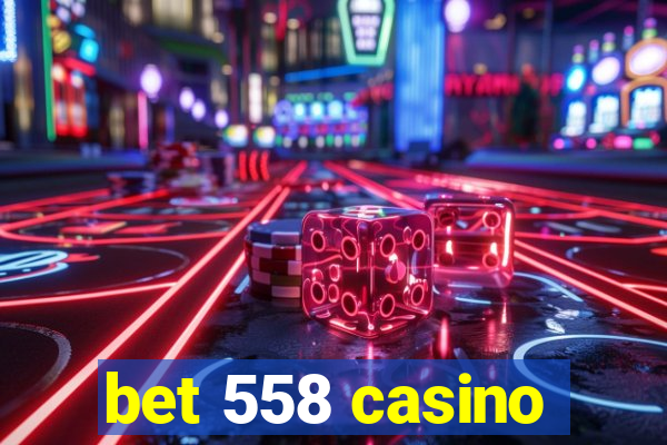 bet 558 casino